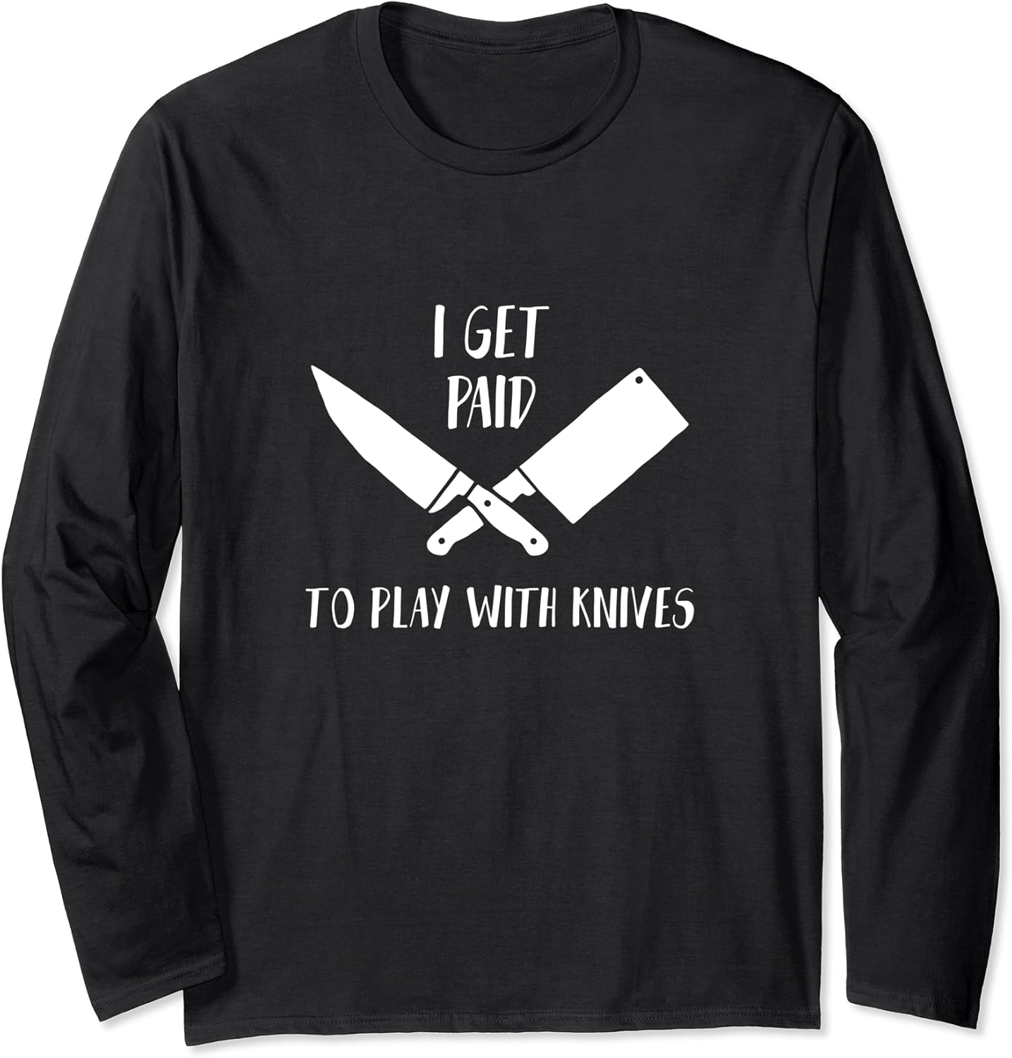 Chef Funny Knives Joke Cooking Lover Long Sleeve TShirt